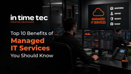 Top 10 Benefits of Managed IT Services You Should Know