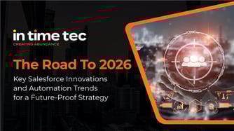 The Road to 2026: Key Salesforce Innovations and Automation Trends for a Future-Proof Strategy